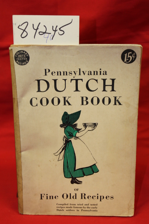 Culinary Arts Press: Pennsylvania Dutch Cook Book of Fine Old Recipes compile...