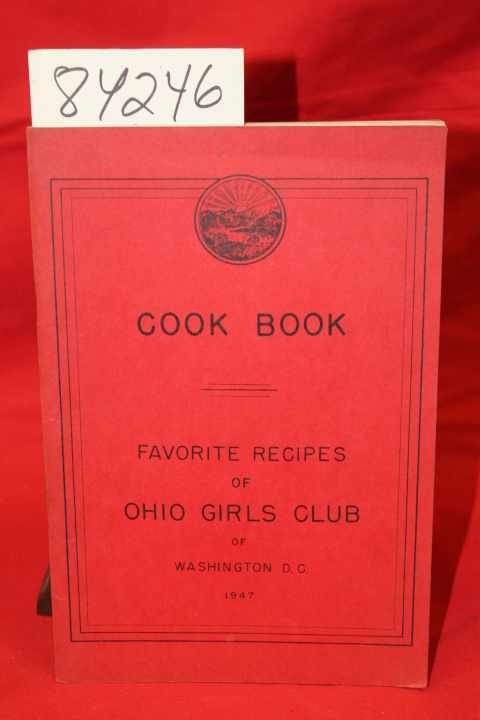 Hess, Mrs. Ethel J: Cook Book Favorite Recipes of Ohio Girls Club of Wshingto...