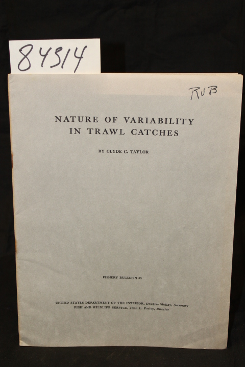 Taylor, Clyde C.: NATURE OF VARIABILITY IN TRAWL CATCHES