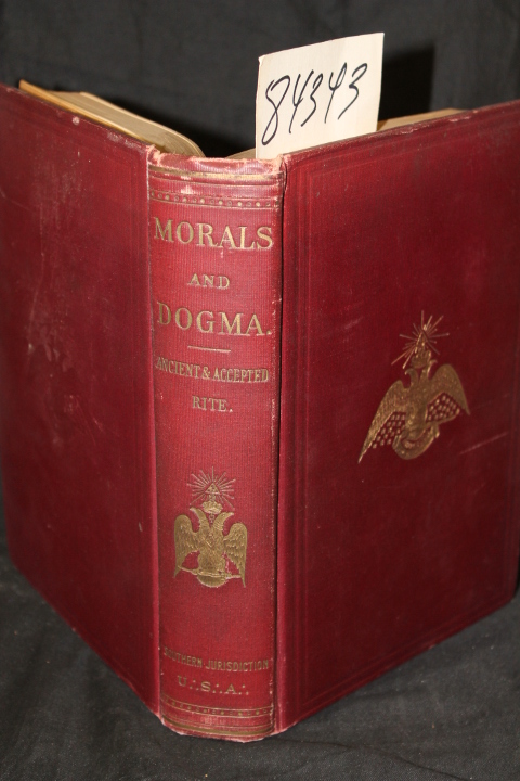 Pike, Albert: Freemasonry: Morals and Dogma of the Ancient and Accepted Scott...