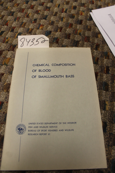 Shell, Eddie Wayne: Chemical Composition of Blood of Small mouth Bass Researc...