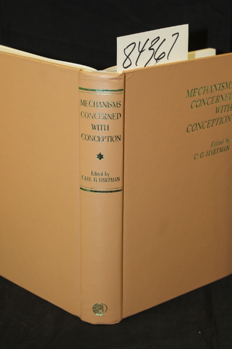 Hartman, C. G.: Mechanisms Concerned with Conception Proceedings of a Symposi...
