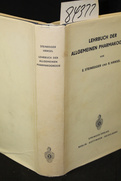 Hansel, E. Steinegger & Rudolf Hansel: Lehrbuch Der Allgemeinen Pharmakognosie