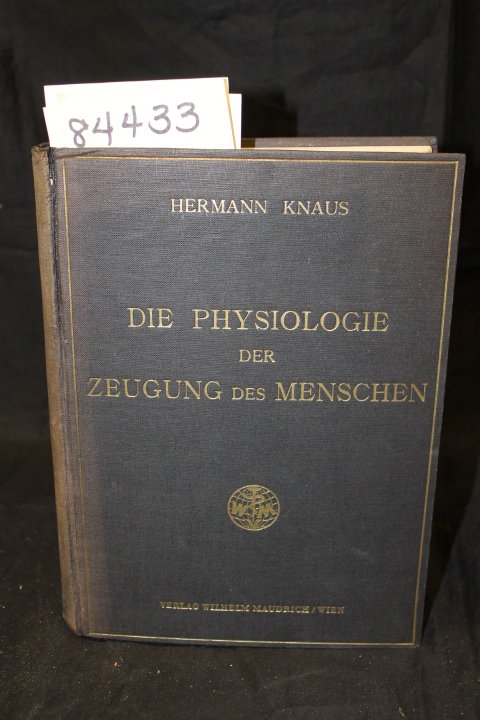 Knaus, Hermann: Die Physiologie Der Zeugung Des Menschen
