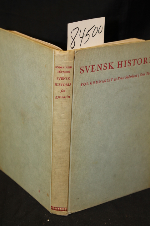 Soderlund, Ernst & Sven Tumberg: Svensk Historia for Gymnasiet