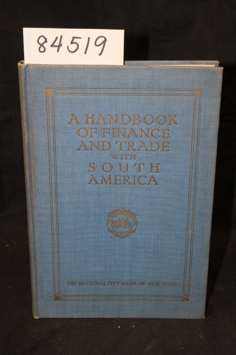 NATIONAL CITY BANK: A Handbook of Finance and Trade with South America