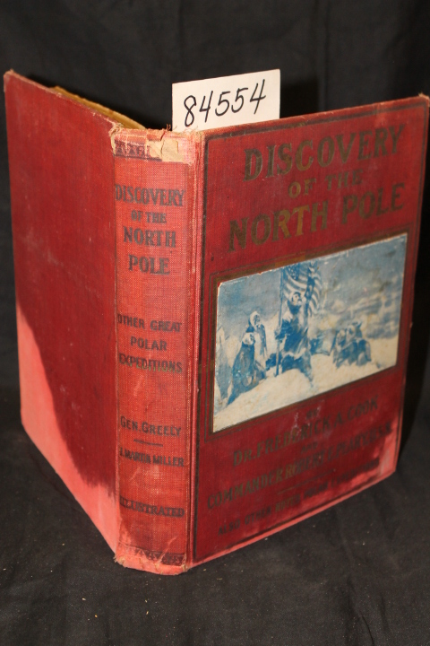 Greely, A.W. and Miller, J. Martin: Discovery of the North Pole