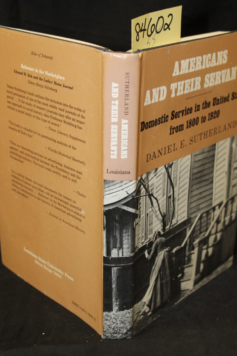 Sutherland, Daniel E.: Americans and Their Servants Domestic Service in the U...