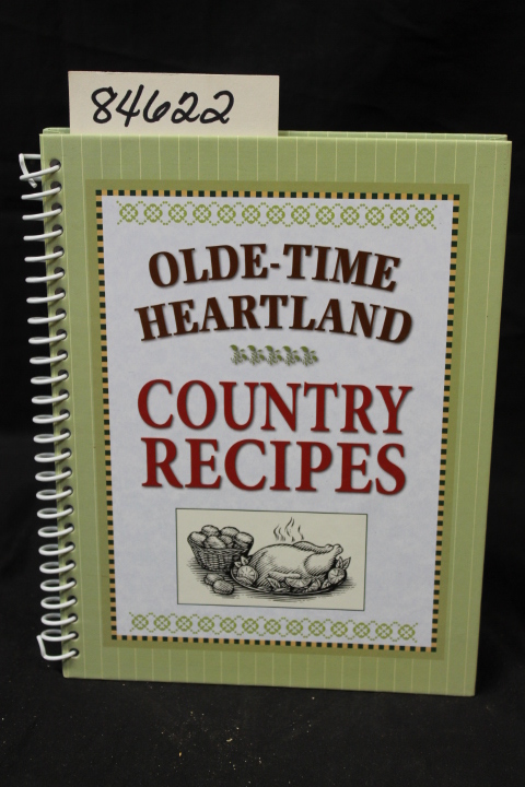 PUBLICATIONS INTERNATIONAL: Olde-Time Heartland Country Recipes