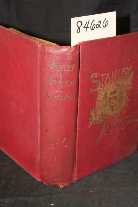 Stanley, Henry: Stanley in Africa the Paladin of the Nineteenth Century