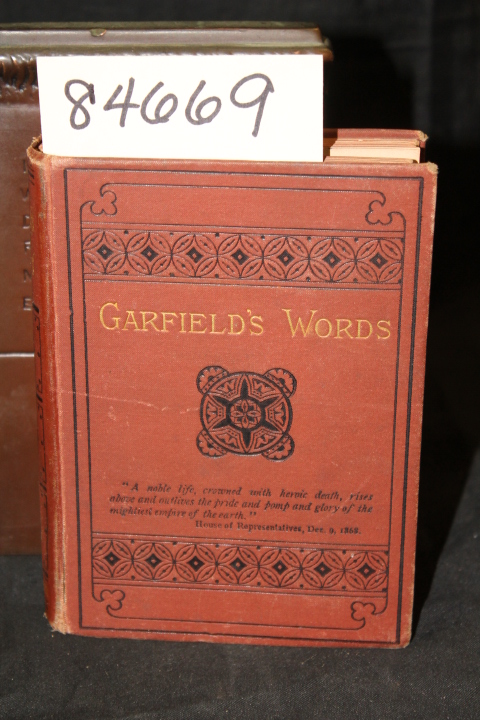 Balch, William Ralston: Garfield's Words: Suggestive Passages From The Public...