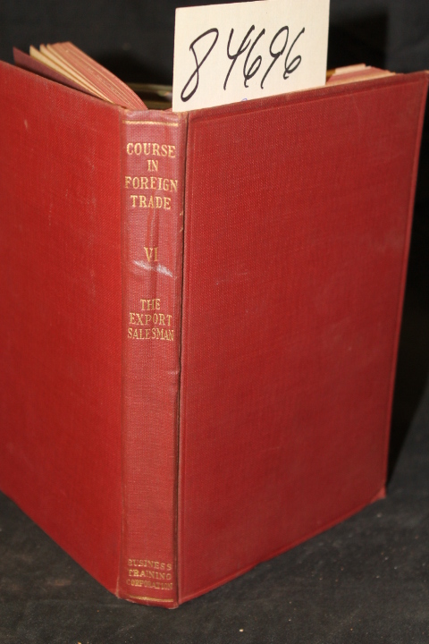 Mahony, Paul R: Export Salesman: Being the Sixth Unit of a Course in Foreign ...