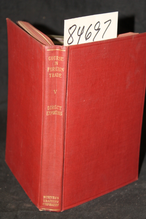 Wyman, Walter F: Direct Exporting Presenting the Problems of the Exporting Ma...