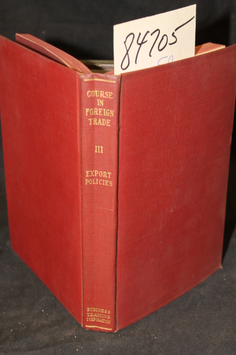 Pratt, Edward Ewing & E. C. Porter &...: Export Policies Part I Determining E...