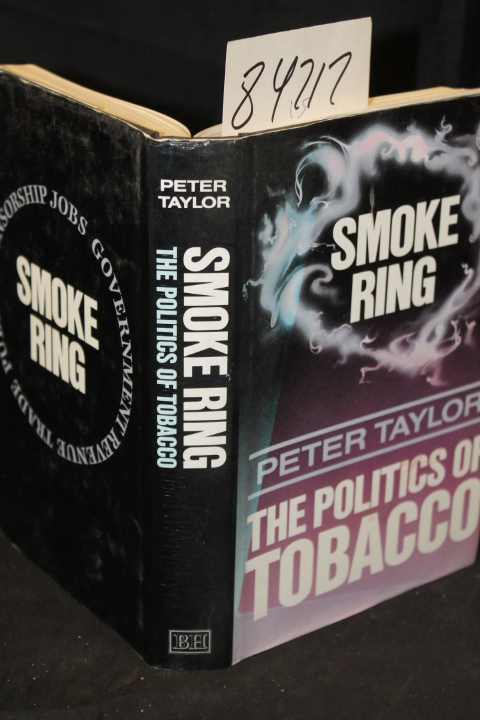 Taylor, Peter: Smoke Ring The Politics of Tobacco