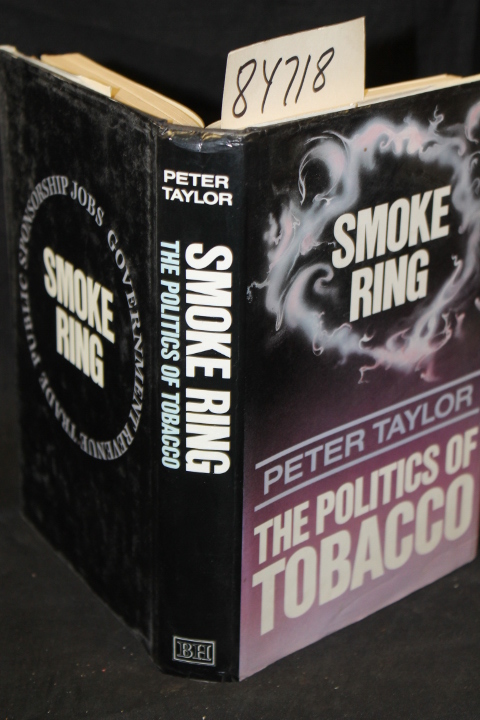 Taylor, Peter: Smoke Ring The Politics of Tobacco