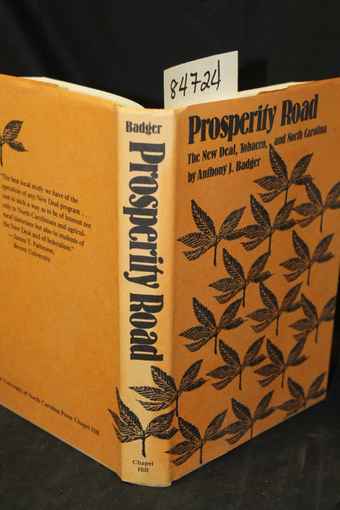 Badger, Anthony J.: Prosperity Road The New Deal, Tobacco, and North Carolina