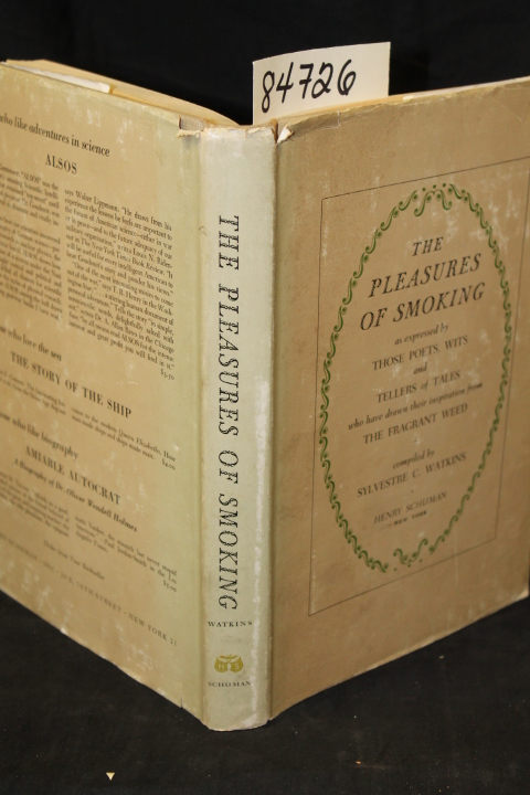 Watkins, Sylvestre C.: The Pleasures of Smoking as expressed by those Poets, ...