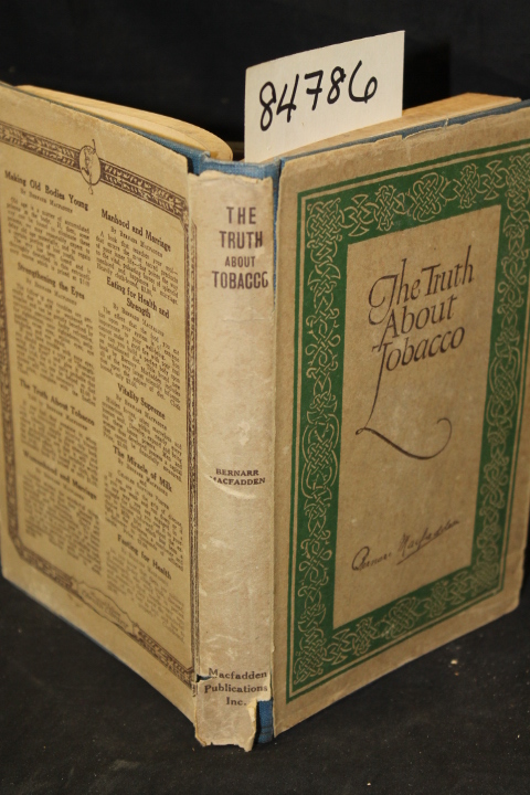 Macfadden, Bernarr: TheTruth About Tobacco How to Break the Habit