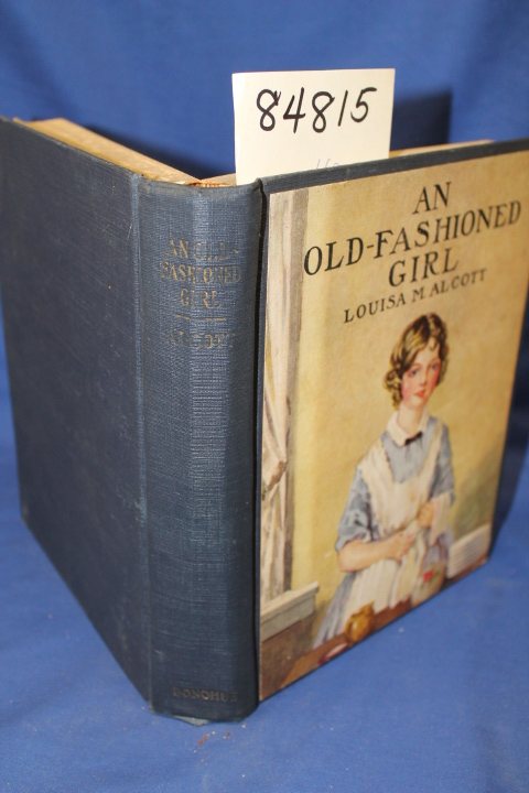 Alcott, Louisa M.: An Old-Fashioned Girl