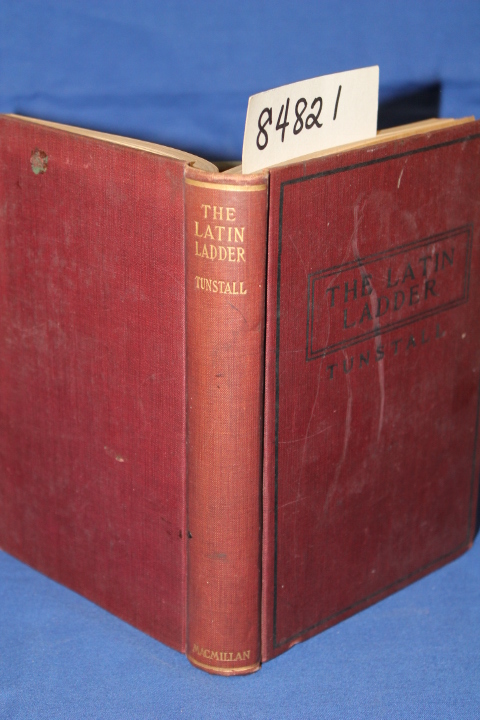 Tunstall, Robert W.: The Latin Ladder Introductory to Caesar