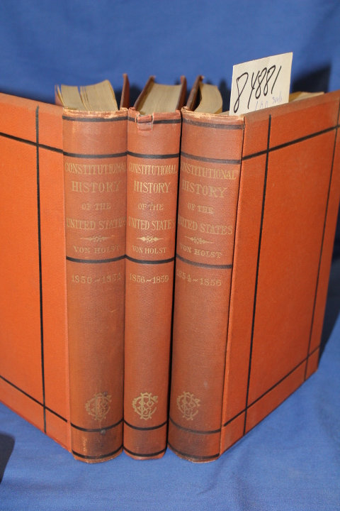 von Holst, Dr. H.: Constitutional and Political History of the United States ...