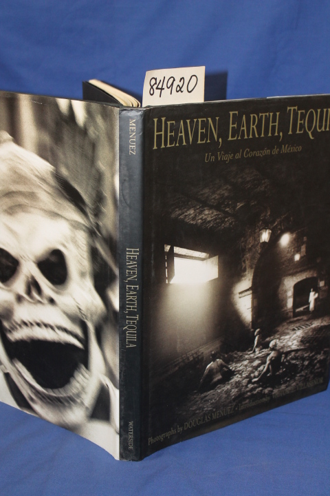 Villasenor, Victor E. & Douglas Menu...: Heaven, Earth, Tequila Un Viaje Al C...