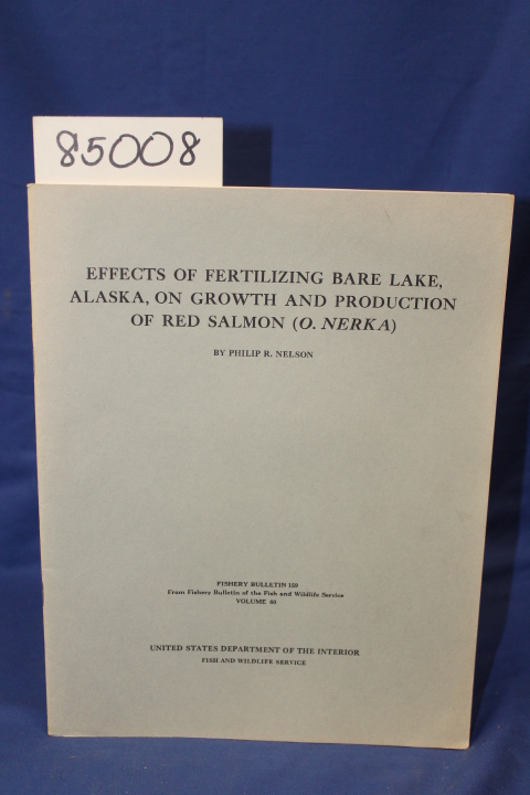 Nelson, Philip: EFFECTS OF FERTILIZING BARE LAKE, ALASKA ON GROWTH AND PRODUC...
