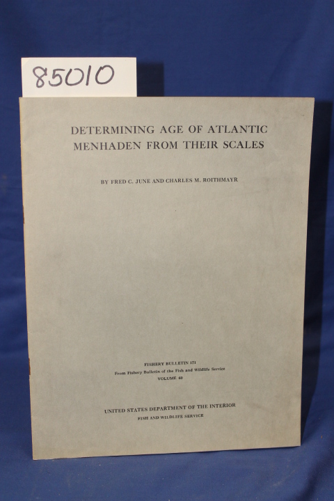 June, Fred C. and Roithmayr, Charles M.: DETERMINING AGE OF ATLANTIC MENHADEN...