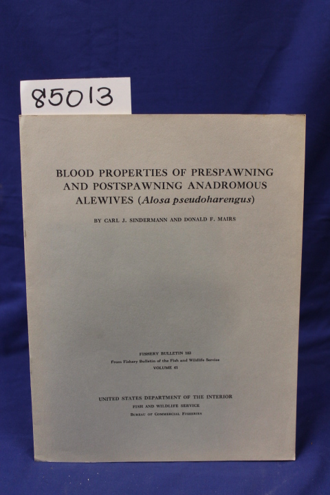 Sindermann, Carl J. and Mairs, Donal...: BLOOD PROPERTIES OF PRESPAWNING AND ...