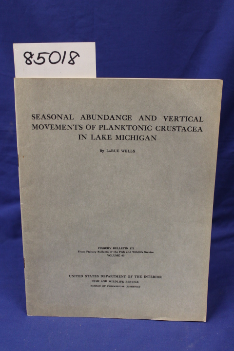 Wells, Larue: SEASONAL ABUNDANCE AND VERTICAL MOVEMENTS OF PLANTONIC CRUSTACE...