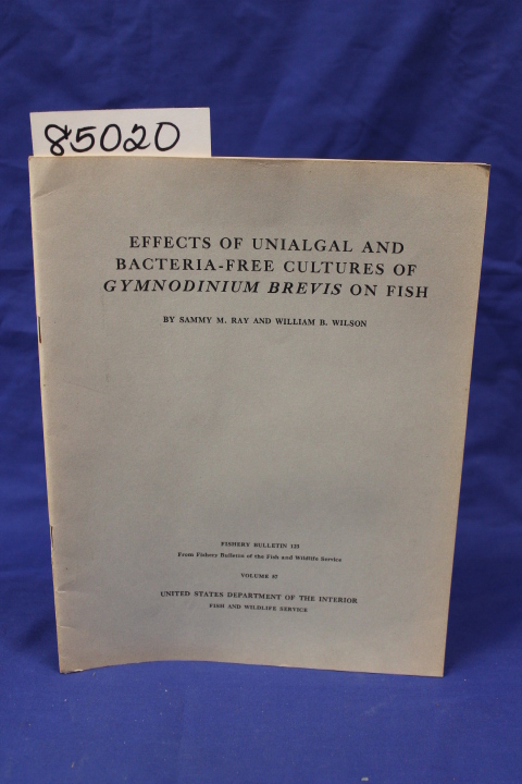 RAY, SAMMY M. AND WILSON, WILLIAM B.: EFFECT OF UNIALGAL AND BACTERIA-FREE CU...