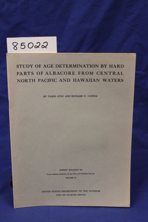 Otsu, Tamio and Uchida, Richard N.: STUDY OF AGE DETERMINATION BY HARD PARTS ...
