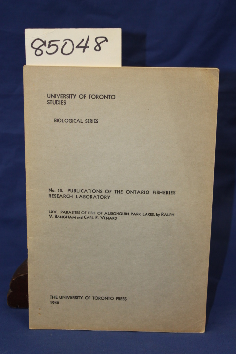 Bangham, V. and Venard, Carl. E.: NO. 53 PUBLICATIONS OF THE ONTARIO FISHERIE...