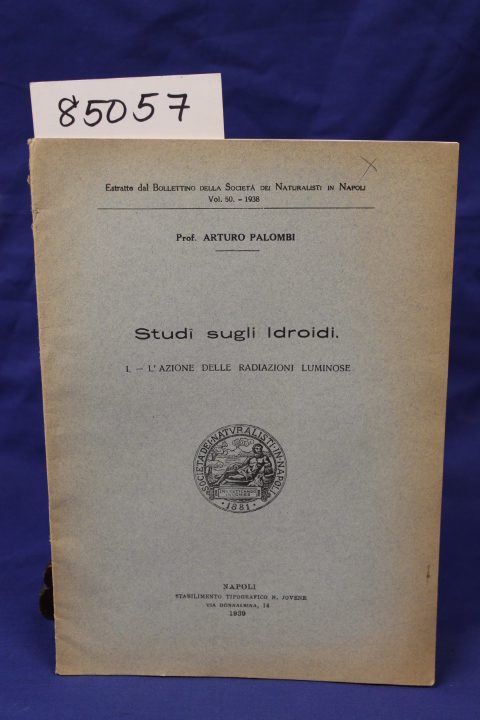 Palombi, Prof. Arturo: STUDI SUGLI IDROIDI I - L'AZIONE DELLE RADIAZIONI LUMI...