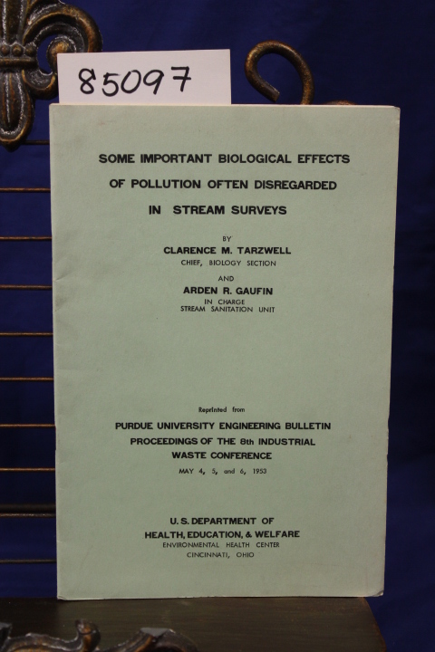 Tarzwell, Clarence M. and Gaufin, Ar...: SOME IMPORTANT BIOLOGICAL EFFECTS OF...