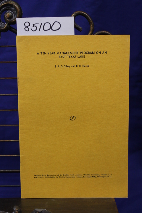 Silvey, J.K.G. and Harris B.B.: A TEN YEAR MANAGEMENT PROGRAM ON AN EAST TEXA...