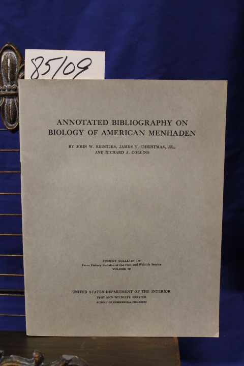 Reintjes, John W., Christmas Jr., Ja...: ANNOTATED BIBLIOGRAPHY ON BIOLOGY OF...