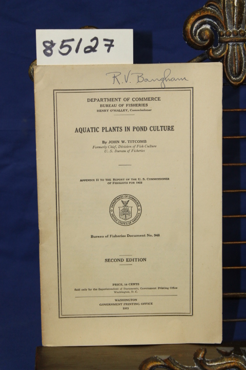 TITCOMB, JOHN W., Formerly Chief Division of ...: AQUATIC PLANTS IN POND CULTURE