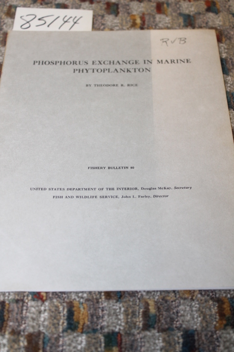 Rice, Theodore R.: PHOSPHOROUS EXCHANGE IN MARINE PHYTOPLANKTON