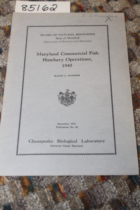 HAMMER, RALPH C.: MARYLAND COMMERCIAL FISH HATCHERY OPERATIONS 1943