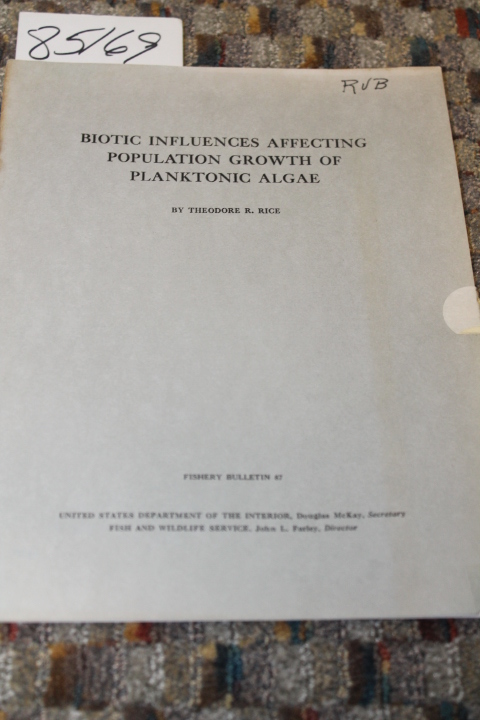Rice, Theodore R.: BIOTIC INFLUENCES AFFECTING POPULATION GROWTH OF PLANKTONI...