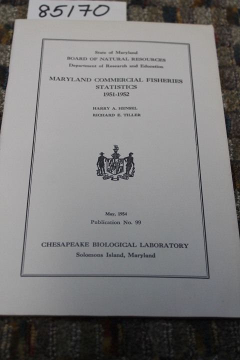 HENSEL, HARRY A.; TILLER, RICHARD E.: MARYLAND COMMERCIAL FISHERIES STATISTIC...