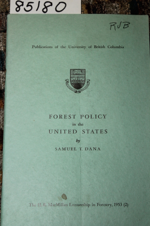 DANA, SAMUEL T.: FOREST POLICY IN THE UNITED STATES