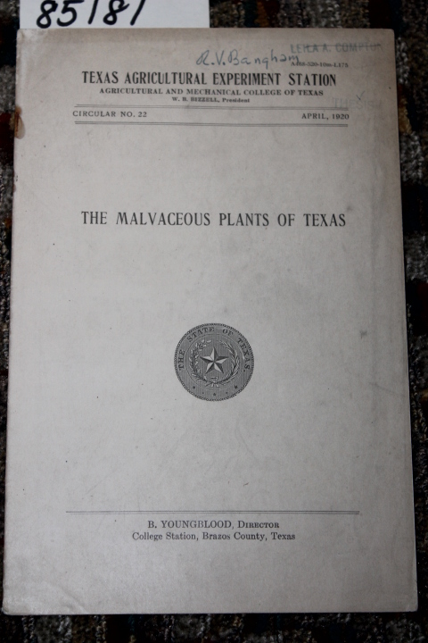 TEXAS AGRICULTURAL EXPERIMENT: THE MALVACEOUS PLANTS OF TEXAS