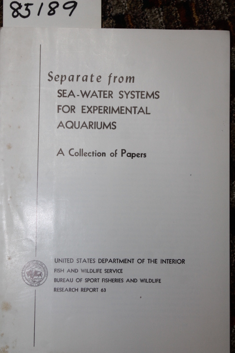 Cargo, David G.: Separate from Sea-Water Systems for Experimental Aquariums A...