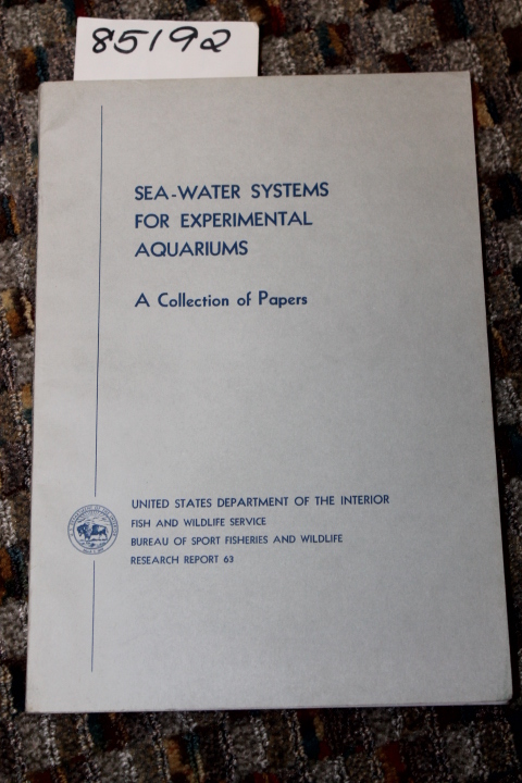 Clark, John R.; Clark, Roberta L.: Sea-Water Systems for Experimental Aquariu...