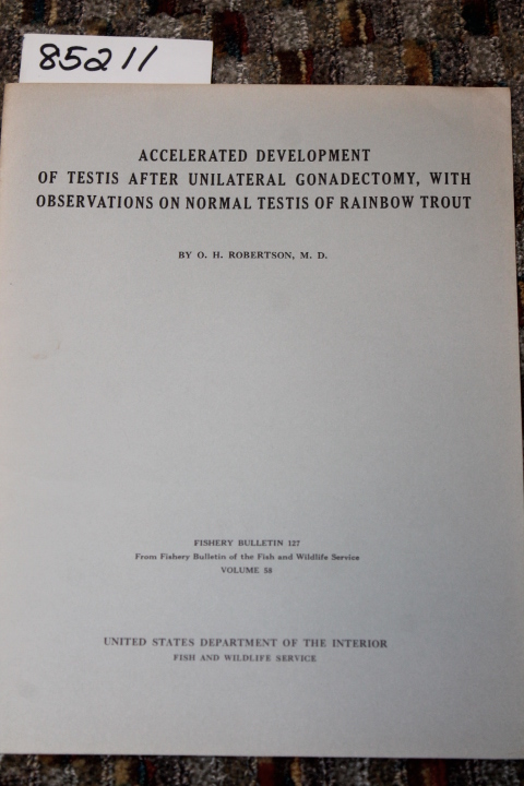 Robertson, M.D. O.H.: ACCELERATED DEVELOPMENT OF TESTIS AFTER UNILATERAL GONA...