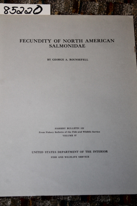 Rounsefell, George A.: FECUNDITY OF NORTH AMERICAN SALMONIDAE