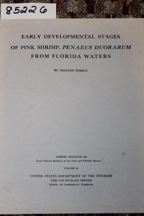 Dobkin, Sheldon: EARLY DEVELOPMENT STAGES OF PINK SHRIMP PENAEUS DUORARUM FRO...
